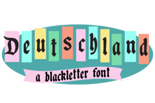 Deutschland: A Charming Blackletter Font for Makers