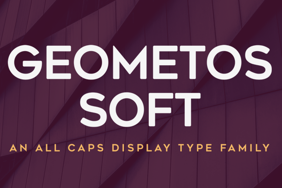 Geometos Soft: A Modern Sans Serif Font for Digital Design